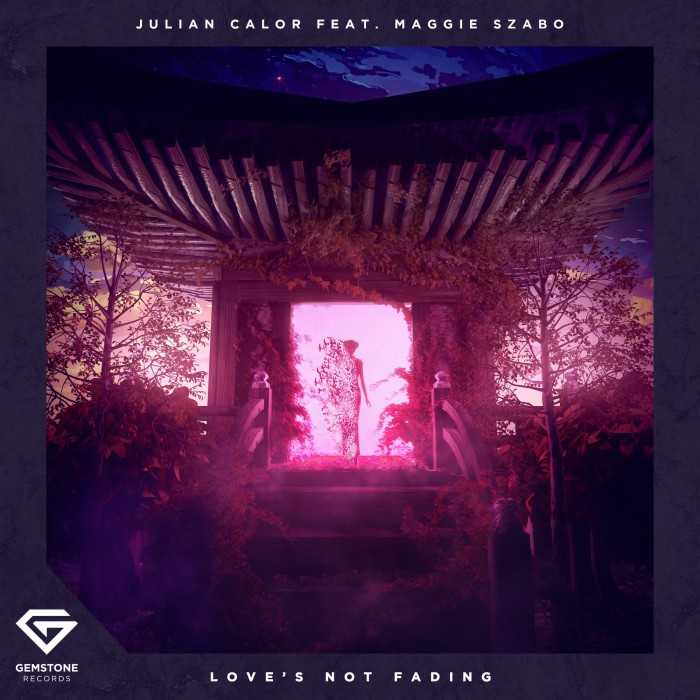 Julian Calor Ft. Maggie Szabo - Loves Not Fading